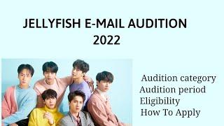 JELLYFISH E-MAIL AUDITION2022|| #kpop #audition #kpopaudition