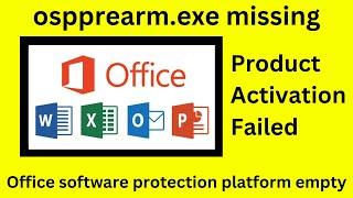 Office Software Protection Platform Folder Empty | ospprearm.exe missing Fix in just 2 steps