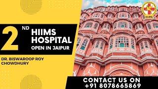 2nd HIIMS open in jaipur! Dr.Biswaroop Roy Chowdhury Reveals His Next Step!