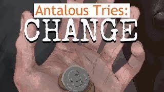 Change: A Homeless Survival Experience - Antalous Tries