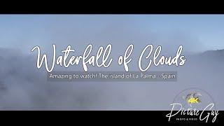 La Palma Island - The Waterfall of Clouds is mesmerizing...