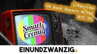 Smart und Cremig BTC22 Interview VR Bank Bayern Mitte