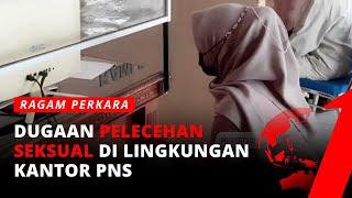 Dugaan Pelecehan Seksual di Lingkungan Kantor PNS | Ragam Perkara tvOne