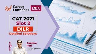 CAT 2021 Slot 2 DILR Detailed Solutions By Gautam Puri | Career Launcher