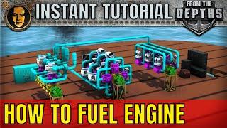 How To Fuel Engine - From The Depths INSTANT Tutorial