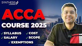 ACCA Course Details 2025: Cost, Salary, Syllabus & Jobs Explained