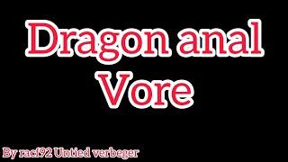 Dragon Anal vore & insertion by racf92 Untied verbeger | | #[V- ANIM 3] | |