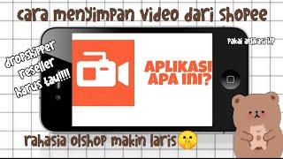 Cara menyimpan video dari shopee!! Reseller dan drop shiper shopee banjir orderan