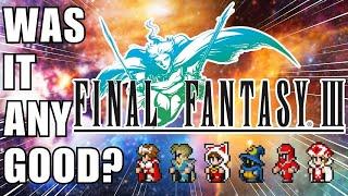 Did FINAL FANTASY III REVIVE the Franchise? | A Retrospective