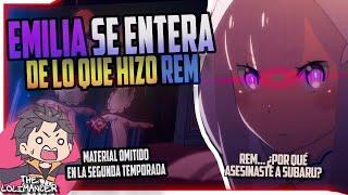 EMILIA JAMÁS PERDONARÁ A REM POR ESTO... | MATERIAL OMITIDO RE:ZERO S2 | THELOLIMANCER