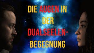 Dualseelen erkennen sich durch die Augen ‼️