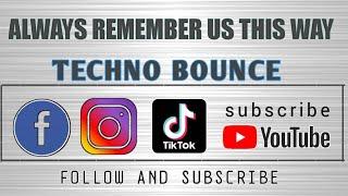 Always Remember us this Way_Lady Gaga (DJ MARN TEKNO WREMIX) Best Remix Version.