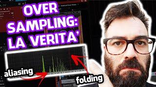 OVERSAMPLING: E’ Davvero Così Importante? (Aliasing, Mixare, Sample Rate)