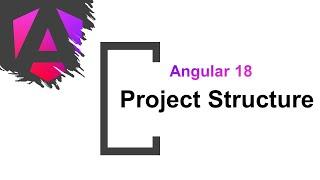 #3  Angular 18 Tutorial | Angular 18 - Project Structure | Folder and File structure details.