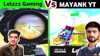 lolzzz gaming vs mayank yt | mayank yt vs lolzzz gaming | lolzzz vs mayank yt fight last zone #bgmi