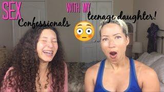 Sex Confessionals with my Teenage Daughter!