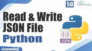 How to Read and Write JSON File in Python | Complete Tutorial