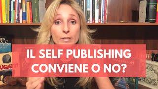 Il self publishing conviene oppure no?