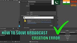 Broadcast Creation Error Youtube Api Error In obs studio ( Easy Tutorial 2022 In Hindi/Urdu