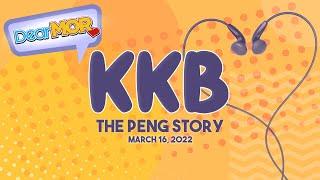 Dear MOR: "KKB" The Peng Story 03-16-22