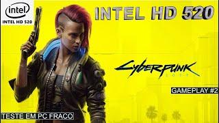 Cyberpunk 2077 Intel HD 520 | Gameplay #2 | PC Fraco