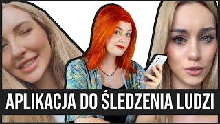 influencerki reklamują aplikację do ŚLEDZENIA LUDZI