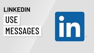 Using Messages on LinkedIn