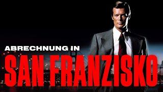 Abrechnung in San Franzisko (ACTION KRIMI mit ROGER MOORE, ganze Krimis auf Deutsch in voller Länge)