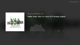 Soldier Today: 2021 U.S. Army NCO Strategy Updates