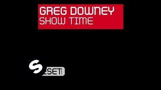 Greg Downey - Show Time (Original Mix)