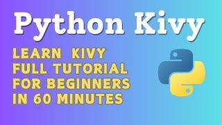 Python Kivy Tutorial for Beginners to Superb