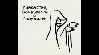 Character Worldbuilding vs Storytelling