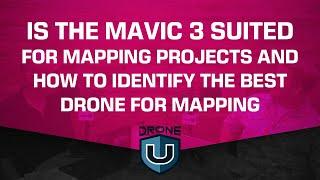 Is the Mavic 3 suited for mapping projects and how to identify the best drone for mapping