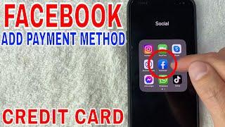  How To Add Credit Card To Facebook As Payment Method 