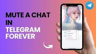 How to Mute a Chat in Telegram Forever