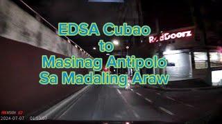 Byaheng Madaling Araw - Cubao to Masinag ANTIPOLO