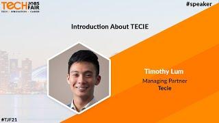 Introduction About TECIE ~ Timothy Lum at TJF21 Canada