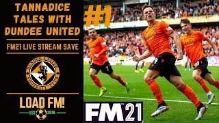 FM21 | TANNADICE TALES WITH DUNDEE UNITED | EPISODE 1 | Football Manager 2021