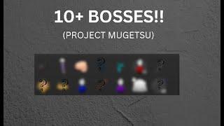 KILLING 10+ BOSSES AND SEEING WHAT I GET [PROJECT MUGETSU]