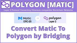 Convert Matic ERC-20 To Polygon (Layer 2)
