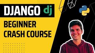 Python Django 4 Tutorial for Beginners - Full Tutorial (under 45 min)