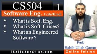 CS504 Short Lecture 1 | What is Software Engineering | What is Software Crises |CS504 Short Lectures