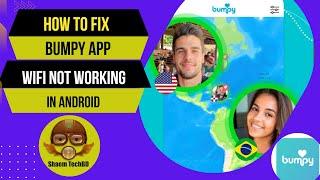 How to Fix Bumpy App Wifi Not Working in Android After New Updates