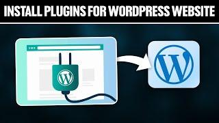 How To Install Plugins For WordPress Website 2024! (Full Tutorial)