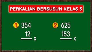 PERKALIAN BERSUSUN KELAS 5