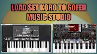 CARA LOAD/IMPORT SET KORG KE  SOFEH MUSIC STUDIO || HOW TO LOAD KORG SET TO SOFEH MUSIC STUDIO