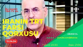 " İranın TRT farsi qorxusu. "