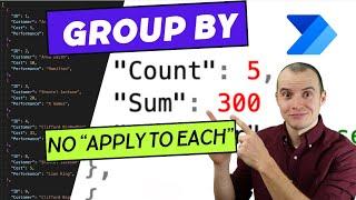 Power Automate:  Group By, SUM, COUNT in 6 steps! No Apply To Each | Runs super fast