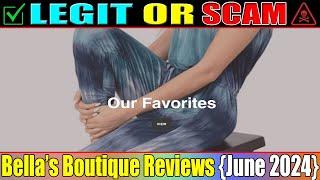 Bella’s Boutique Reviews: Watch Unbiased Review!