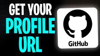 How to Get My GitHub Profile URL in 2025 (Share Your GitHub Profile URL)